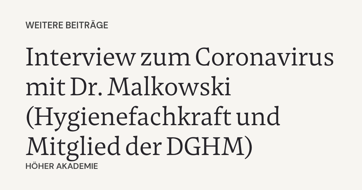 Titelbild zum Beitrag: Interview zum Coronavirus mit Dr. Malkowski (Hygienefachkraft und Mitglied der DGHM)